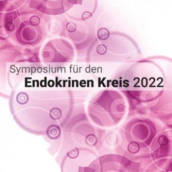 Symposium für den Enndokrinen Kreis 2022 - Gesamtset Aufnahmen Video/Audio zum Download