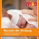Fachtagung des ZePP Bremen 2013 "Wurzeln der Bindung"_GESAMTSET Audioaufnahmen auf Datenträger